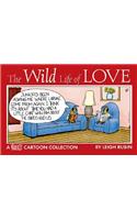 The Wild Life of Love: A Rubes Cartoon Collection