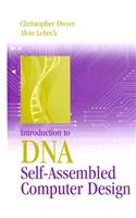 Introduction to DNA Self-Assembled Computer Design