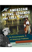 American Myths, Legends, and Tall Tales: An Encyclopedia of American Folklore [3 Volumes]