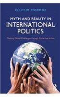 Myth and Reality in International Politics