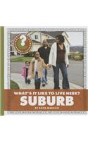 What's It Like to Live Here? Suburb: (Community Connections: What's It Like to Live Here?)