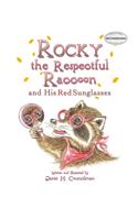 Rocky the Respectful Raccoon and His Red Sunglasses