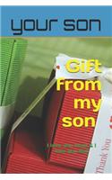 Gift from my son Notebook Gift for mother/father.Lined Notebook / Journal Gift, 120 Pages, 6x9, Soft Cover, Matte Finish