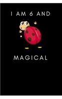 I Am 6 & Magical: A Journal and Sketchbook Gift for 14 Year Old, Lined Journal for a Funny 14th Birthday Gift for Girls.