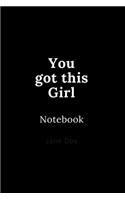You got this Girl notebook