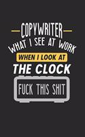 Copywriter What I See At Work: Funny Journal - 6x9 Notebook - 120 pages - Dot Grid