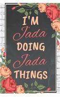 I'm Jada Doing Jada Things personalized name notebook for girls and women