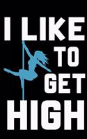 Polerina Gets High: : Pole Dancer Lined Notebook / Journal Gift For a Ballerina, Ballet Dancer, 120 Pages, 6x9, Soft Cover.