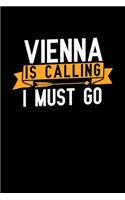 Vienna is calling I Must go: Graph Paper Vacation Notebook with 120 pages 6x9 perfect as math book, sketchbook, workbook and diary