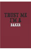 Trust Me I'm A Baker Notebook