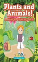 Plants and Animals! a Biologist Coloring Book