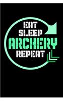 Eat Sleep Archery Repeat