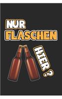 Nur Flaschen hier?