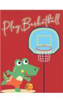 play basketball