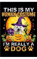 This Is My Human Costume I'm Really A Dog