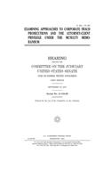 Examining approaches to corporate fraud prosecutions and the attorney-client privilege under the McNulty memorandum