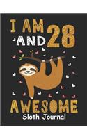 I Am 28 And Awesome Sloth Journal