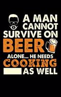 A Man Cannot Survive On Beer Alone He Needs Cooking As Well: Personal Planner 24 month 100 page 6 x 9 Dated Calendar Notebook For 2020-2021 Academic Year