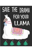 Save the drama for your llama: Weekly and Monthly Teacher Planner - Academic Year Lesson Plan and Record Book with Awesome Cover