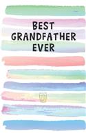Best Grandfather Ever: Blank Lined Notebook Journal Gift for Father, Grandpa, Pawpaw