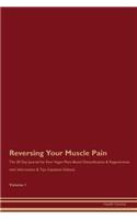 Reversing Your Muscle Pain: The 30 Day Journal for Raw Vegan Plant-Based Detoxification & Regeneration with Information & Tips (Updated Edition) Volume 1