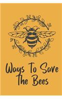 Ways To Save The Bees