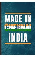 Made in Chennai India