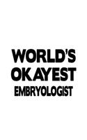World's Okayest Embryologist
