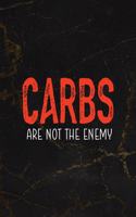 Carbs Are Not The Enemy: All Purpose 6x9 Blank Lined Notebook Journal Way Better Than A Card Trendy Unique Gift Black Marble Carbs