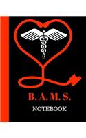 B. A. M. S. Notebook: Bachelor of Ayurvedic Medicine and Surgery Gift - 120 Pages Notebook