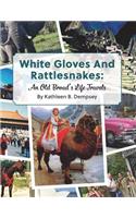 White Gloves And Rattlesnakes
