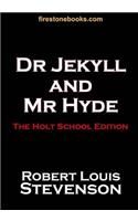 Dr Jekyll and Mr Hyde: The Holt School Edition