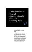 Introduction to General Considerations for Flood and Retaining Walls