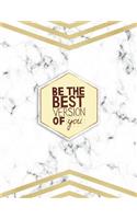 Be The Best Version Of You: Mid 2018-2019 Planner - 150-Page Marble + Gold Monthly Weekly Daily Planner - 8.5 X 11 Inch Organizer With Notes + Yearly Overview(Daily Planners)