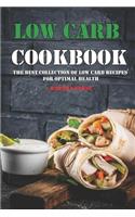 Low Carb Cookbook: The Best Collection of Low Carb Recipes for Optimal Health