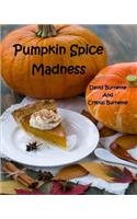 Pumpkin Spice Madness