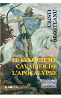 Le Cinquieme cavalier de l'Apocalypse: Roman