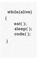 While Alive Eat Sleep Code