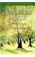 Impossible Minds: My Neurons, My Consciousness (Revised Edition)