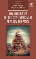 New Directions in the Effective Enforcement of EU Law and Policy