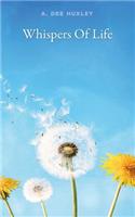Whispers Of Life