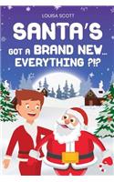 Santa's Got a Brand New... Everything?!?