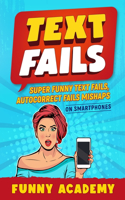Text Fails: Super Funny Text Fails, Autocorrect Fails Mishaps On Smartphones