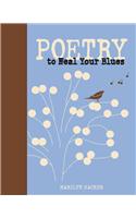 Poetry to Heal Your Blues