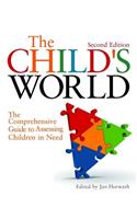 The Child's World: The Comprehensive Guide to Assessing Children in Need Second Edition