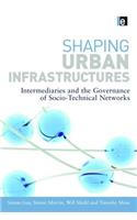 Shaping Urban Infrastructures