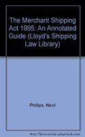 The Merchant Shipping Act 1995: An Annotated Guide (Lloyds Shipping Law Library)