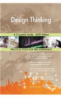 Design Thinking A Complete Guide - 2020 Edition
