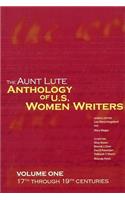 Aunt Lute Anthology of U.S. Women Writers, Volume One: 17th Through 19th Centuries