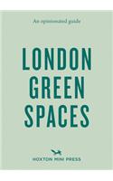 An Opinionated Guide to London Green Spaces